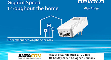 Premiere auf der ANGA COM 2022! devolo stärkt Glasfaser-Portfolio: Giga Bridge Multipoint zur Inhouse-Verteilung von FTTH-Anschlüssen Premiere auf der ANGA COM 2022! devolo stärkt Glasfaser-Portfolio: Giga Bridge Multipoint zur Inhouse-Verteilung von FTTH-Anschlüssen